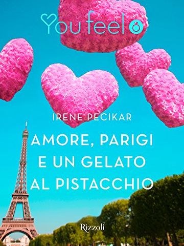 Amore, Parigi e un gelato al pistacchio (Youfeel)